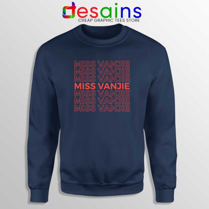 Miss Vanjie Drag Queen Navy Sweatshirt Vanessa Vanjie Mateo Sweater