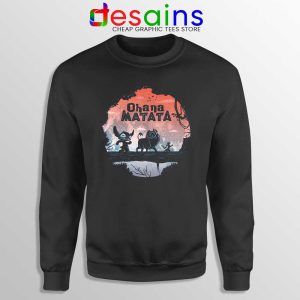 Ohana Matata Black Sweatshirt Hakuna Matata Ohana Sweater S-3XL