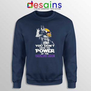 Power Of The Vikings Side Navy Sweatshirt Star Wars Minnesota Vikings