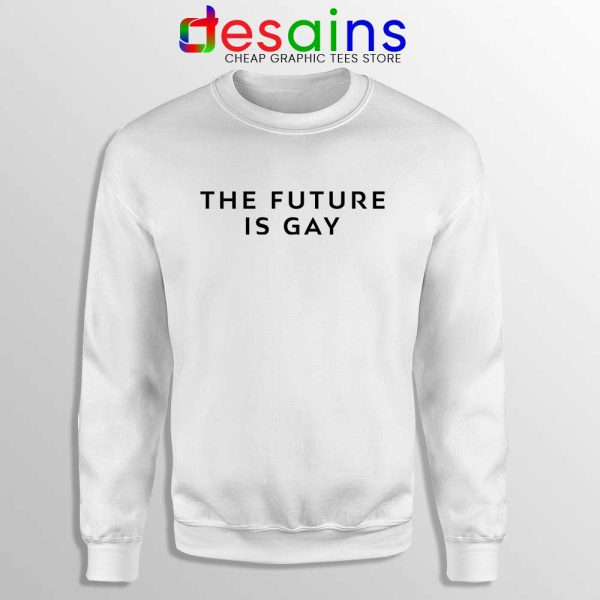 The Future Is Gay White Sweatshirt LGBT Pride Sweater GILDAN USA S-2XL