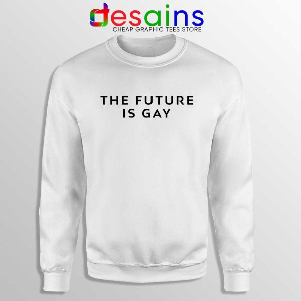 The Future Is Gay White Sweatshirt LGBT Pride Sweater GILDAN USA S-2XL
