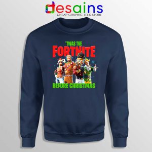 Twas The Fortnite Before Christmas Navy Sweatshirt Fortnite Game Sweater