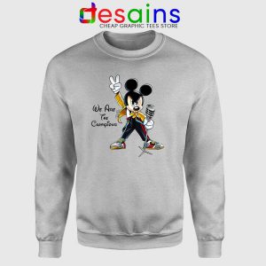 We Are The Champions Mickey Freddie Sport Grey Sweatshirt Queen Sweater