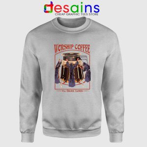 Worship Coffee The Dark Lord Sport Grey Sweatshirt Halloween Sweater