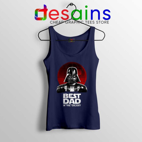 Best Dad In The Galaxy Navy Tank Top Darth Vader Tank Tops S-3XL
