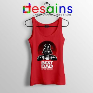 Best Dad In The Galaxy Red Tank Top Darth Vader Tank Tops S-3XL