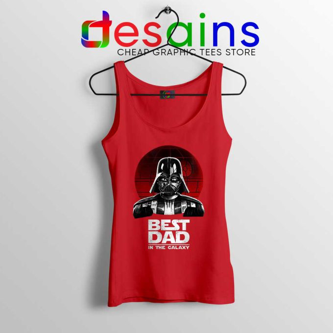 Best Dad In The Galaxy Red Tank Top Darth Vader Tank Tops S-3XL