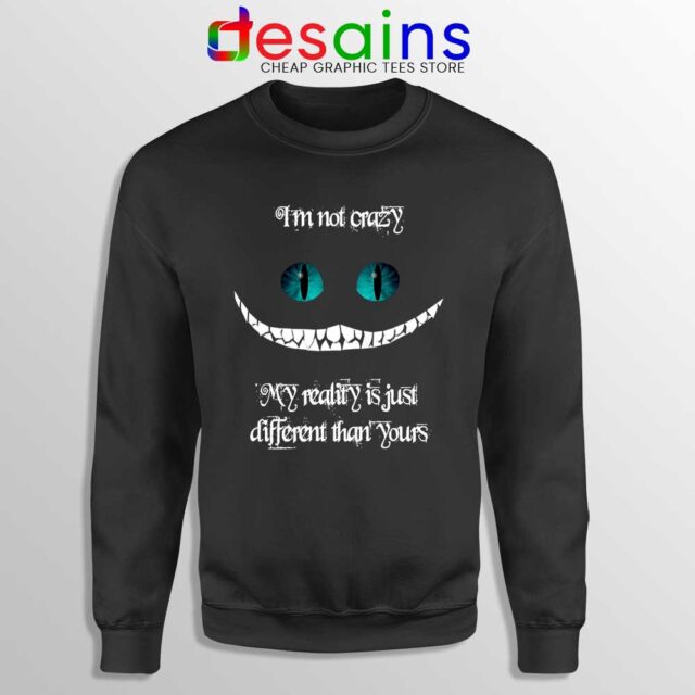 Cheshire Cat Quotes Sweatshirt
