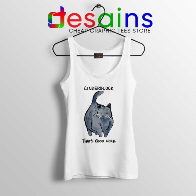 Cinderblock Thats Good Work Tank Top