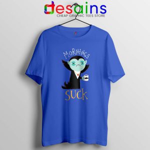 Dracula Morning Sucks Blue Tshirt Count Dracula Tee Shirts S-3XL