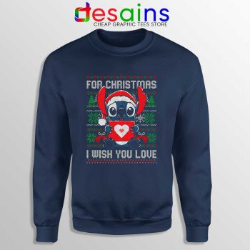 For Christmas I Wish You Love Navy Sweatshirt Stitch Ugly Sweater