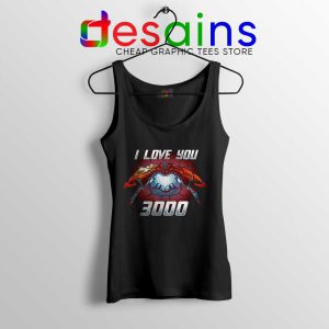 I Love You 3000 Endgame Tank Top Iron Man Tops S-3XL