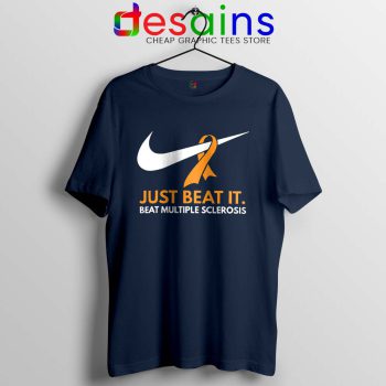 Just Beat it Navy Tshirt Beat Multiple Sclerosis Amen with Gods Tees