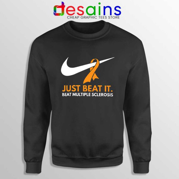 Just Beat it Sweatshirt Beat Multiple Sclerosis Amen with Gods Sweater