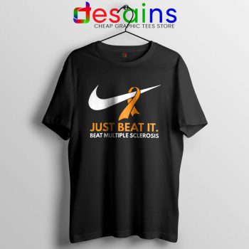 Just Beat it Tshirt Beat Multiple Sclerosis Amen with Gods Tee Shirts