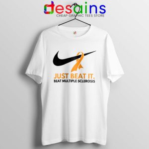 Just Beat it White Tshirt Beat Multiple Sclerosis Amen with Gods Tees