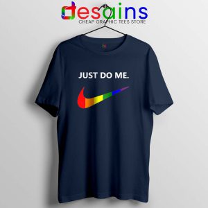 Just Do Me Pride Rainbow Navy Tshirt LGBT Tee Shirts