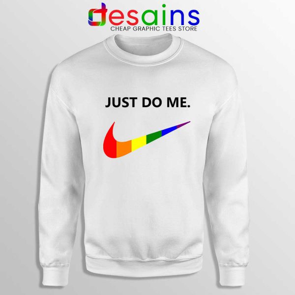 Just Do Me Pride Rainbow Sweatshirt LGBT Sweater S-3XL