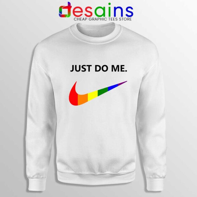 Just Do Me Pride Rainbow Sweatshirt