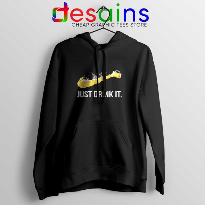 Just Drink It Hoodie Just Do It Drink Hoodies Size S-2XL