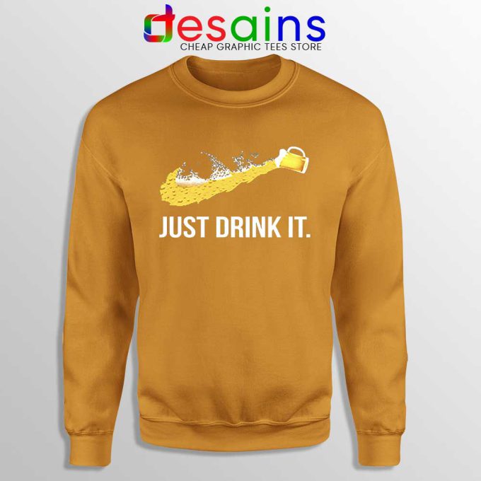 Just Drink It Orange Sweatshirt Just Do It Drink Sweater S-3XL