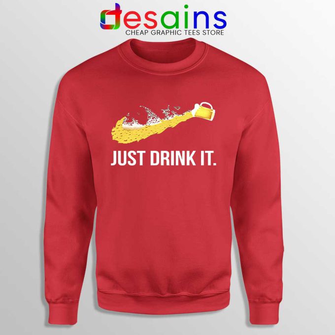 Just Drink It Red Sweatshirt Just Do It Drink Sweater S-3XL