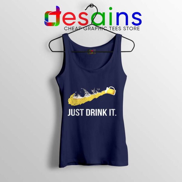 Just Drink It Tank Navy Top Just Do It Drink Tank Tops S-3XL