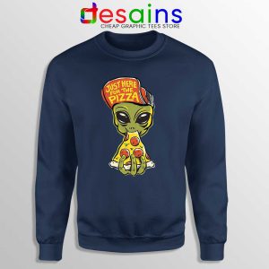 Just Here For Pizza Navy Sweatshirt Alien Pizza Sweater S-3XL