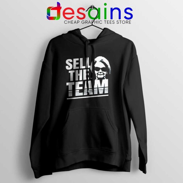 Martha Ford Sell The Team Hoodie