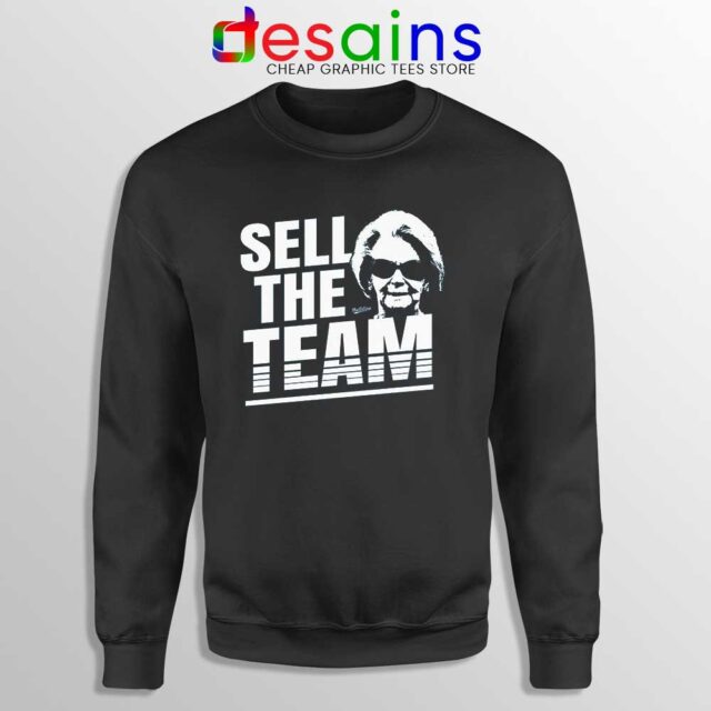 Martha Ford Sell The Team Sweatshirt