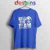 Martha Ford Sell The Team Tshirt Detroit Lions Tee Shirts S-3XL