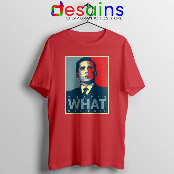 Michael Scott The Office Red Tshirt That's What She Said Tee Shirts