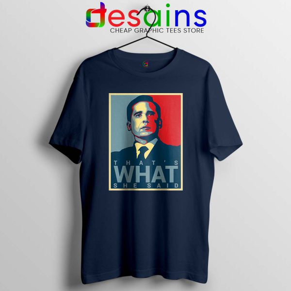 Michael Scott The Office Tshirt That's What She Said Tee Shirts S-3XL