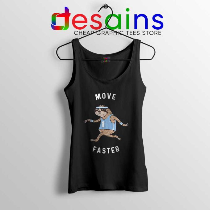 Move Faster Sloth Black Tank Top Funny Sloth Tops S-3XL