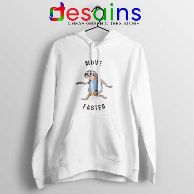 Move Faster Sloth Hoodie