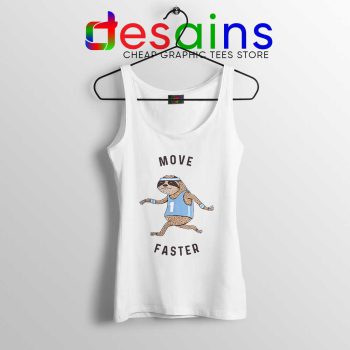 Move Faster Sloth Tank Top Funny Sloth Tops S-3XL
