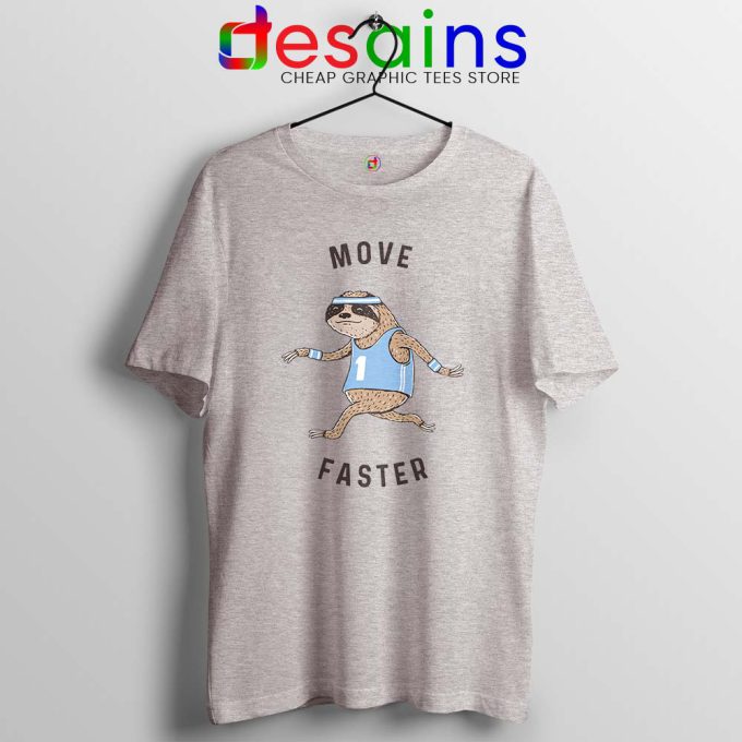 Move Faster Sloth Tshirt Funny Sloth Tee Shirts Size S-3XL