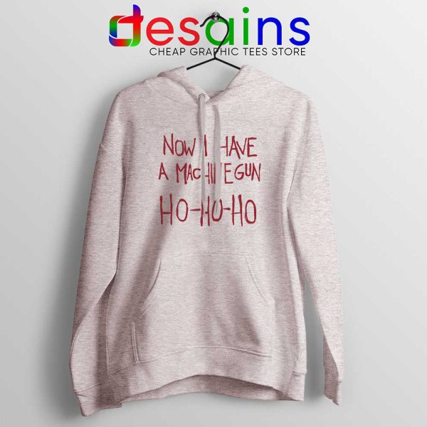 Now I Have a Machine Gun Hoodie Ho Ho Ho Christmas Hoodies S-2XL