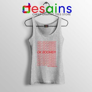 OK Boomer Meme Sport Grey Tank Top Boomer Generation Tank Tops