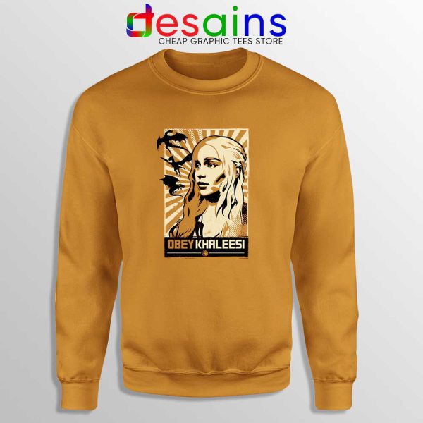 Obey Daenerys Khaleesi Orange Sweatshirt Game of Thrones Sweater S-3XL