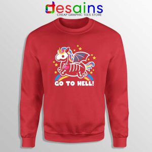 Skeleton Unicorn Go to Hell Red Sweatshirt Unicorn Sweater