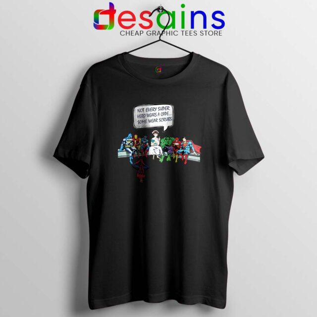 Superhero And Nurse Tshirt