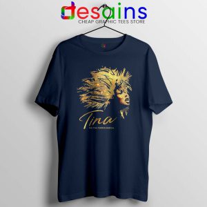 The Tina Turner Musical Navy Tshirt Tina Turner Tee Shirts