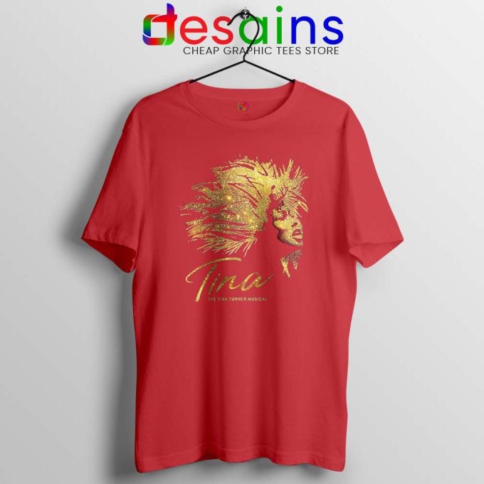 The Tina Turner Musical Red Tshirt Tina Turner Tee Shirts