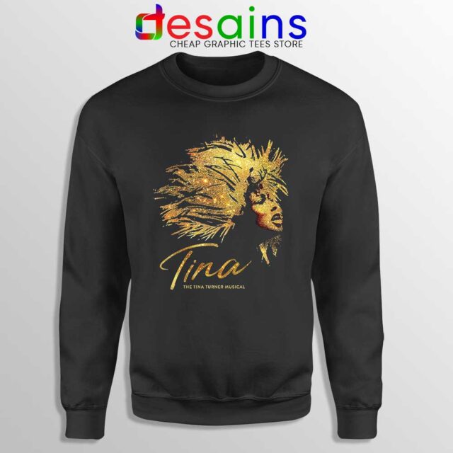 The Tina Turner Musical Sweatshirt