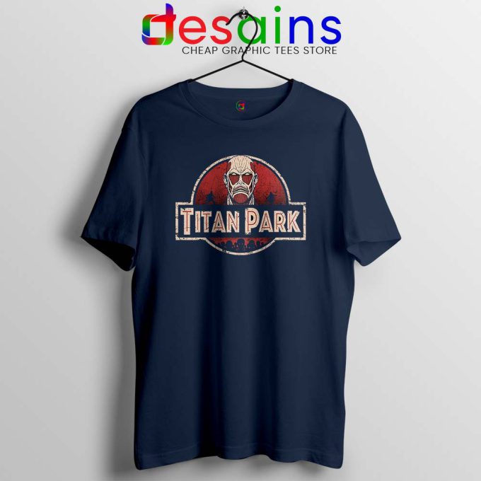Titan Park Navy Tshirt Jurassic Park Attack on Titan Tee Shirts