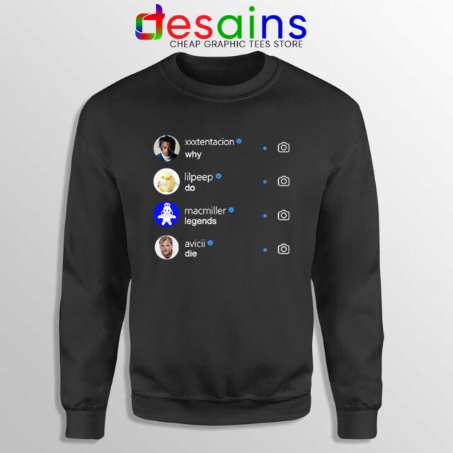 Xxxtentacion Lilpeep Macmiller Avicii Sweatshirt