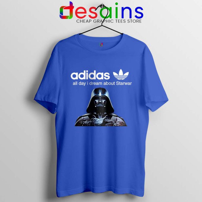 Darth Vader Adidas Blue Tshirt All Day I Dream About Starwar Tees