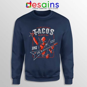 Deadpool Tacos Chimichangas Navy Sweatshirt Rock And Roll Sweater S-3XL