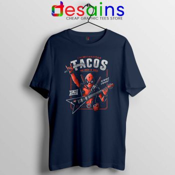 Deadpool Tacos Chimichangas Navy Tshirt Rock And Roll Tee Shirts